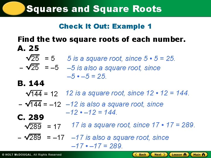 Squares and Square Roots Check It Out: Example 1 Find the two square roots