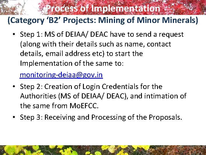 Process of Implementation (Category ‘B 2’ Projects: Mining of Minor Minerals) • Step 1:
