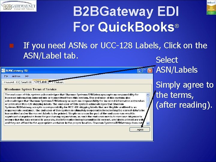 B 2 BGateway EDI For Quick. Books® n If you need ASNs or UCC-128