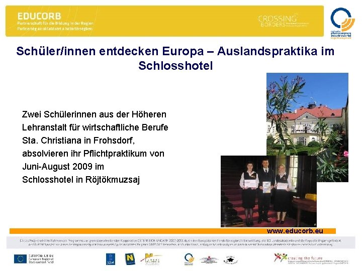 Schüler/innen entdecken Europa – Auslandspraktika im Schlosshotel Zwei Schülerinnen aus der Höheren Lehranstalt für