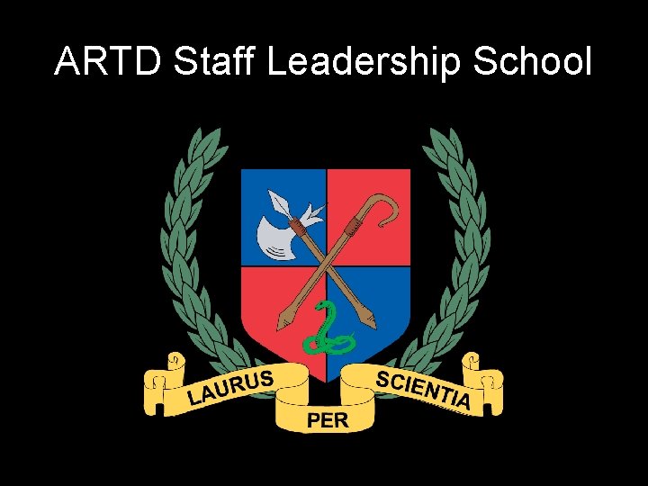ARTD Staff Leadership School 