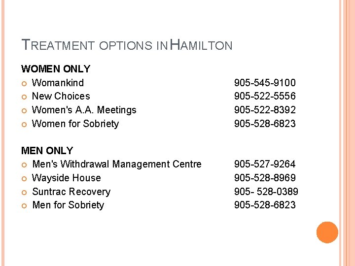 TREATMENT OPTIONS IN HAMILTON WOMEN ONLY Womankind New Choices Women's A. A. Meetings Women