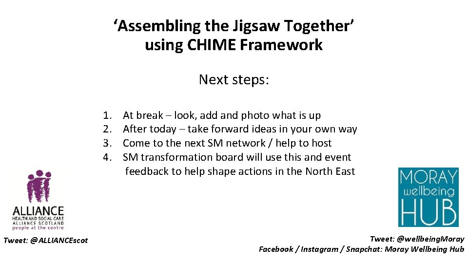 ‘Assembling the Jigsaw Together’ using CHIME Framework Next steps: 1. 2. 3. 4. Tweet: