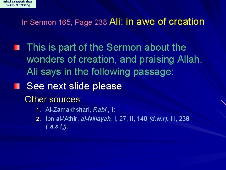 Nahjul Balaaghah about Faculty of Thinking In Sermon 165, Page 238 Ali: in awe