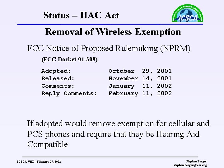 Status – HAC Act Removal of Wireless Exemption FCC Notice of Proposed Rulemaking (NPRM)