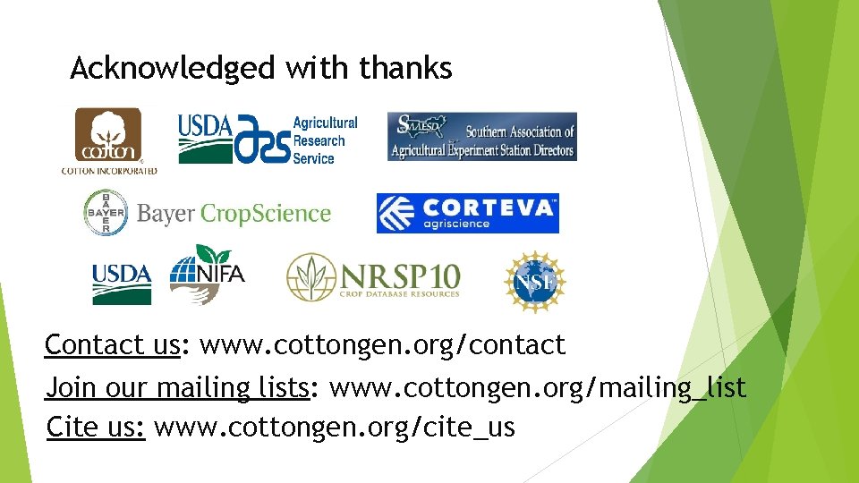 Acknowledged with thanks Contact us: www. cottongen. org/contact Join our mailing lists: www. cottongen.