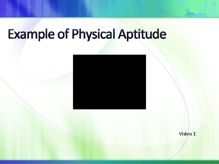 Example of Physical Aptitude Video 1 