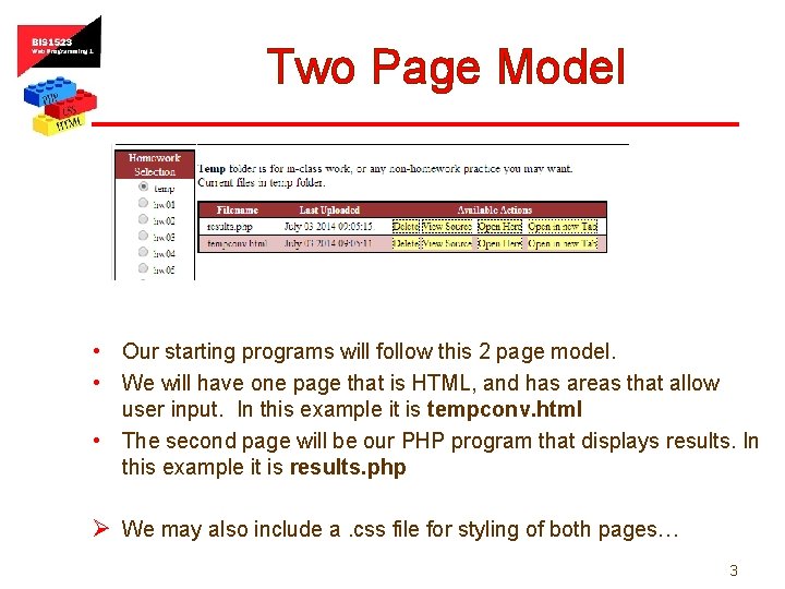 Two Page Model • Our starting programs will follow this 2 page model. •