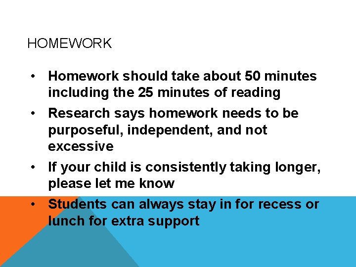HOMEWORK • Homework should take about 50 minutes including the 25 minutes of reading HOMEWORK • Homework should take about 50 minutes including the 25 minutes of reading