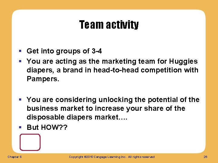 Team activity § Get into groups of 3 -4 § You are acting as