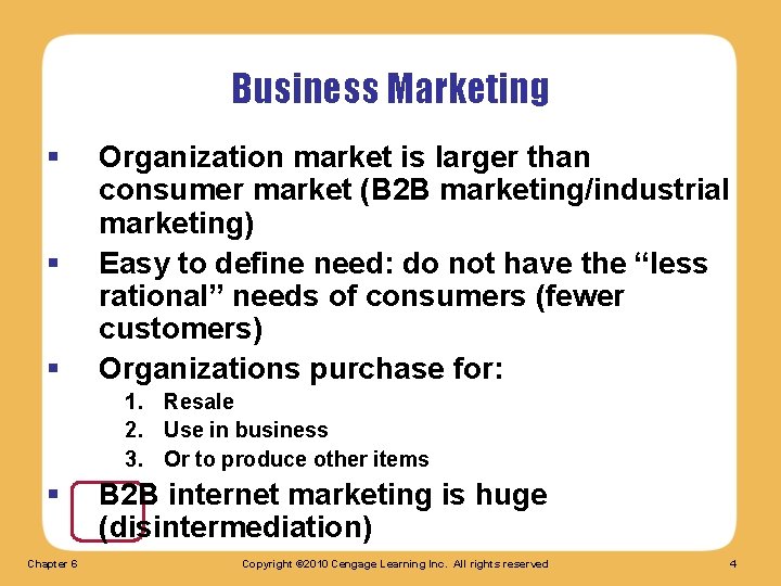 Business Marketing § § § Organization market is larger than consumer market (B 2