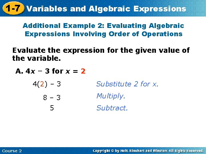 1 -7 Variables and Algebraic Expressions Additional Example 2: Evaluating Algebraic Expressions Involving Order
