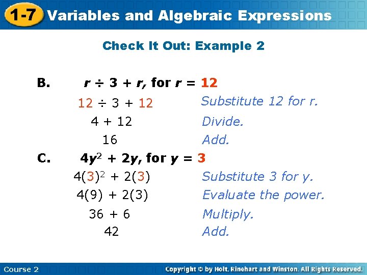 1 -7 Variables and Algebraic Expressions Check It Out: Example 2 B. r ÷