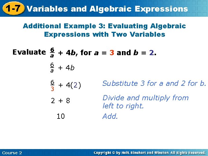 1 -7 Variables and Algebraic Expressions Additional Example 3: Evaluating Algebraic Expressions with Two