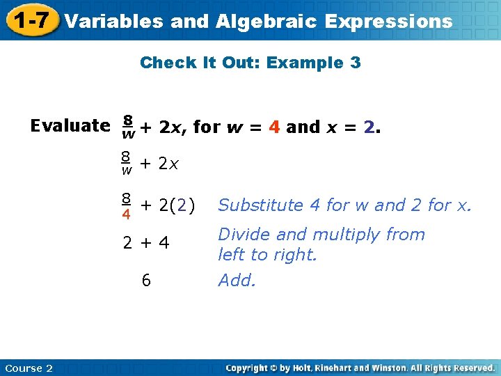 1 -7 Variables and Algebraic Expressions Check It Out: Example 3 8 Evaluate w