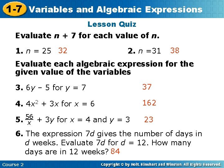 1 -7 Variables and Algebraic Expressions Lesson Quiz Evaluate n + 7 for each