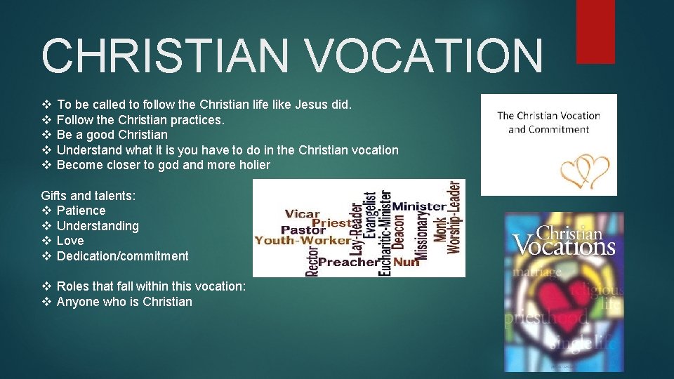 CHRISTIAN VOCATION v v v To be called to follow the Christian life like