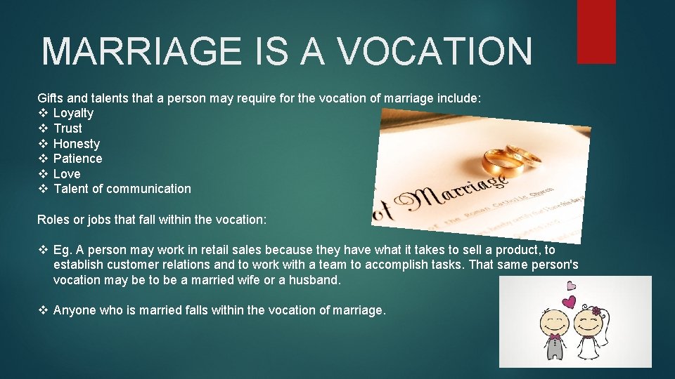 MARRIAGE IS A VOCATION Gifts and talents that a person may require for the