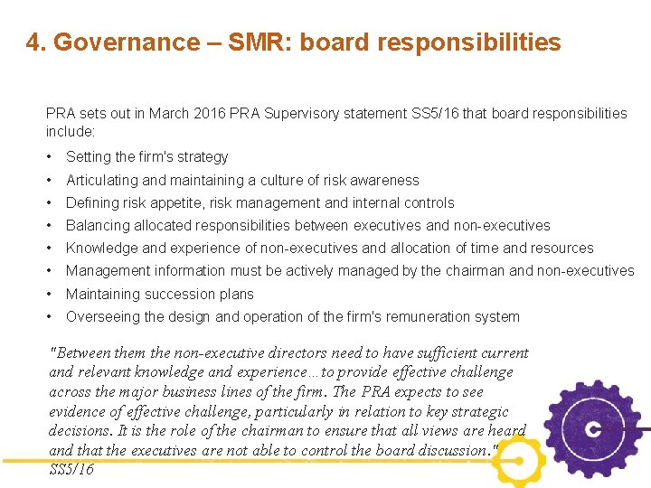 4. Governance – SMR: board responsibilities PRA sets out in March 2016 PRA Supervisory
