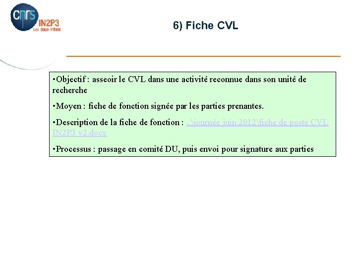 6) Fiche CVL _______________________ • Objectif : asseoir le CVL dans une activité reconnue