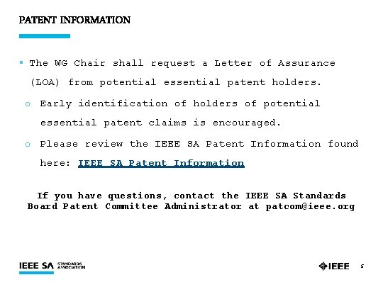 PATENT INFORMATION § The WG Chair shall request a Letter of Assurance (LOA) from