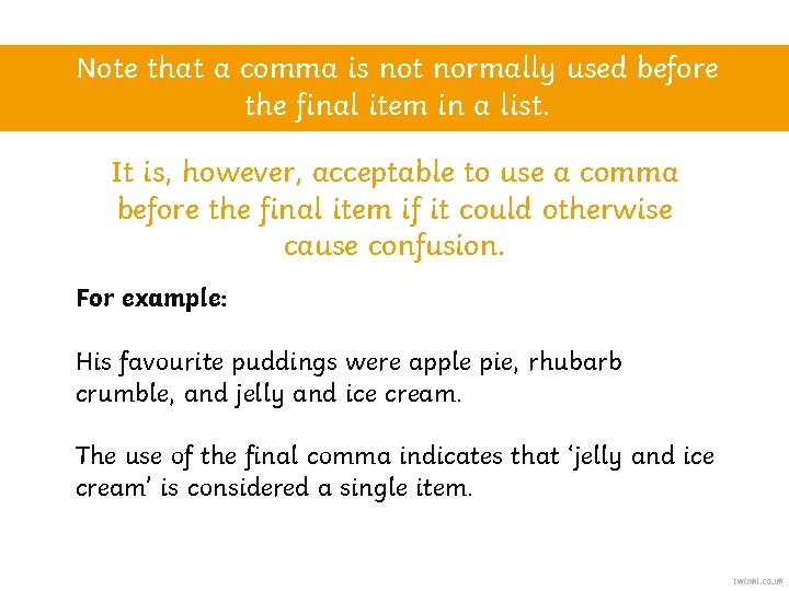 Note that a comma is not normally used before the final item in a