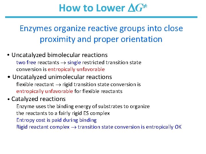 How to Lower G Enzymes organize reactive groups into close proximity and proper orientation