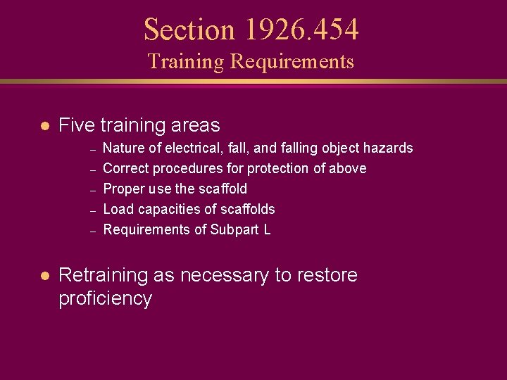 Section 1926. 454 Training Requirements l Five training areas – – – l Nature