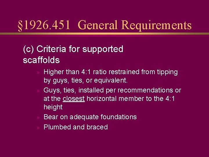 § 1926. 451 General Requirements (c) Criteria for supported scaffolds » » Higher than