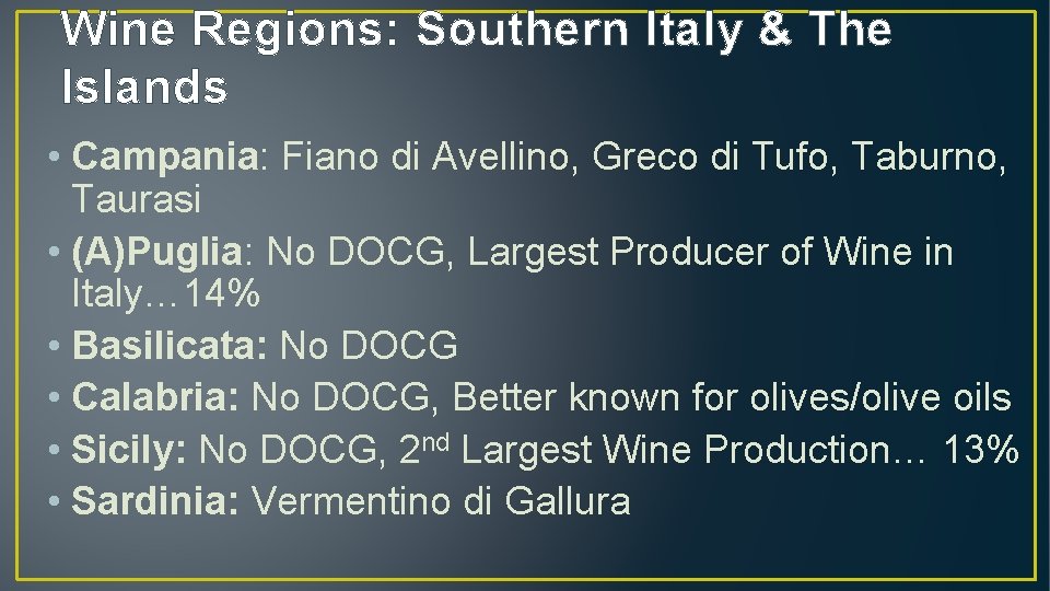 Wine Regions: Southern Italy & The Islands • Campania: Fiano di Avellino, Greco di