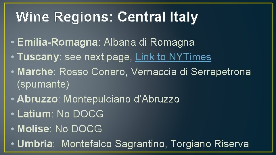 Wine Regions: Central Italy • Emilia-Romagna: Albana di Romagna • Tuscany: see next page,