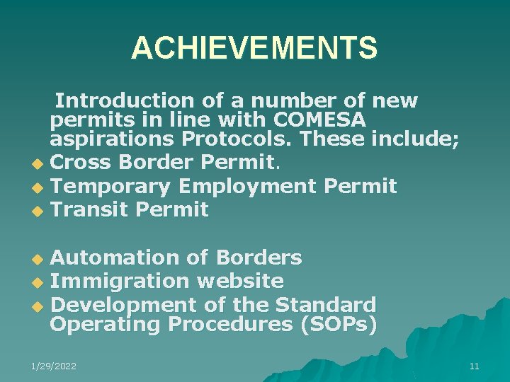 ACHIEVEMENTS Introduction of a number of new permits in line with COMESA aspirations Protocols. ACHIEVEMENTS Introduction of a number of new permits in line with COMESA aspirations Protocols.
