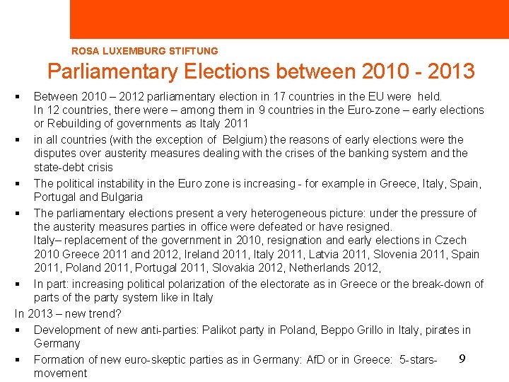 ROSA LUXEMBURG STIFTUNG Parliamentary Elections between 2010 - 2013 § Between 2010 – 2012