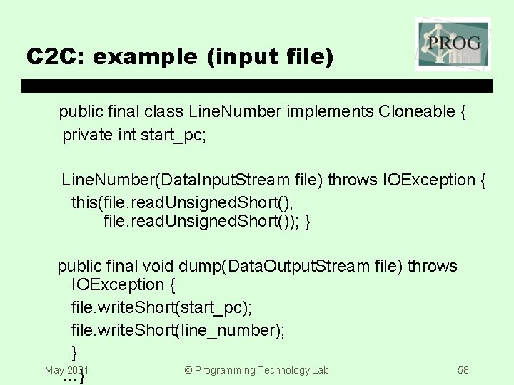 C 2 C: example (input file) public final class Line. Number implements Cloneable {