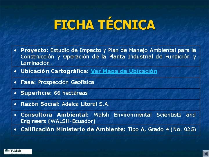 FICHA TÉCNICA • Proyecto: Estudio de Impacto y Plan de Manejo Ambiental para la