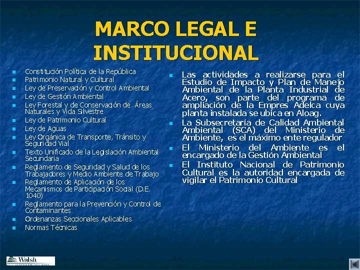 MARCO LEGAL E INSTITUCIONAL n n n n Constitución Política de la República Patrimonio