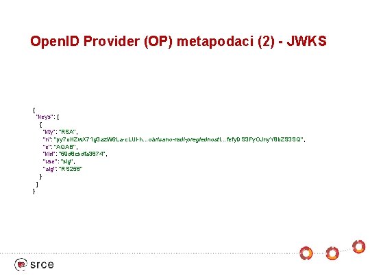 Open. ID Provider (OP) metapodaci (2) - JWKS • JWKS se trenutno nalazi na