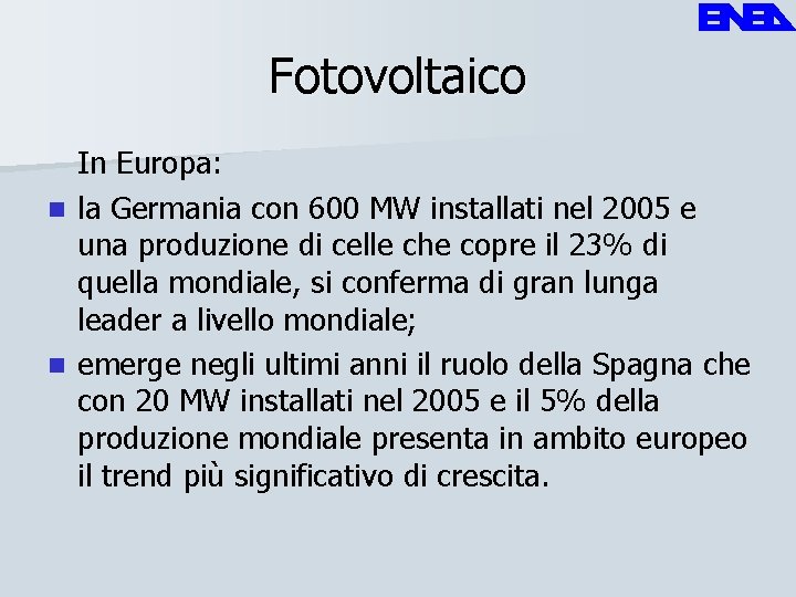 Fotovoltaico In Europa: n la Germania con 600 MW installati nel 2005 e una