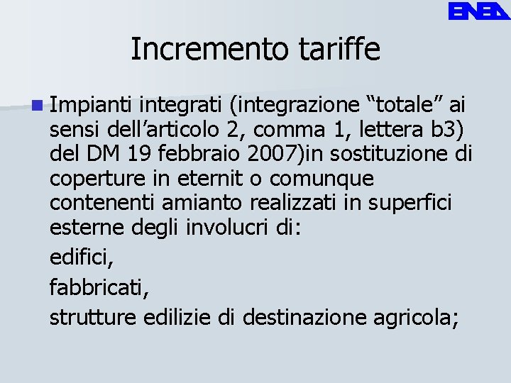 Incremento tariffe n Impianti integrati (integrazione “totale” ai sensi dell’articolo 2, comma 1, lettera