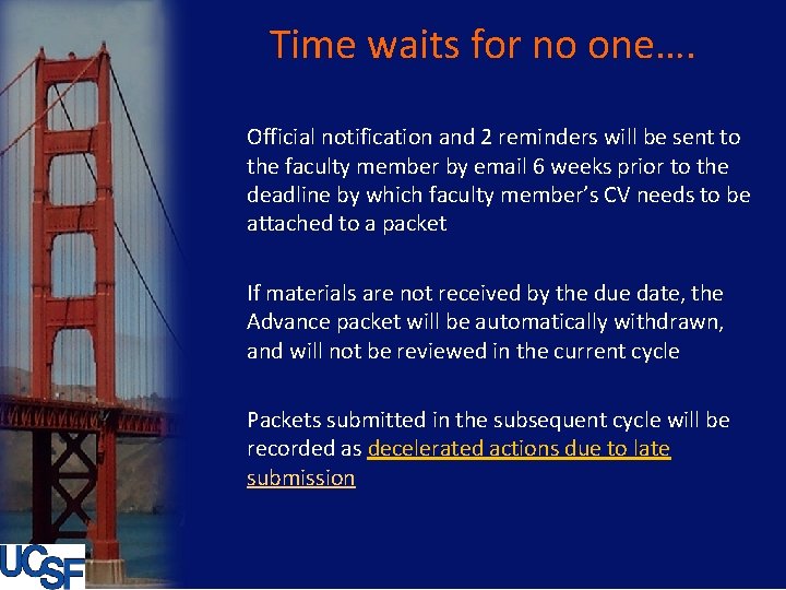 Time waits for no one…. Official notification and 2 reminders will be sent to