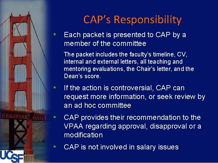 CAP’s Responsibility • Each packet is presented to CAP by a member of the