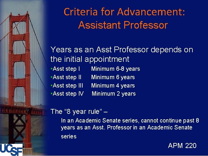 Criteria for Advancement: Assistant Professor Years as an Asst Professor depends on the initial