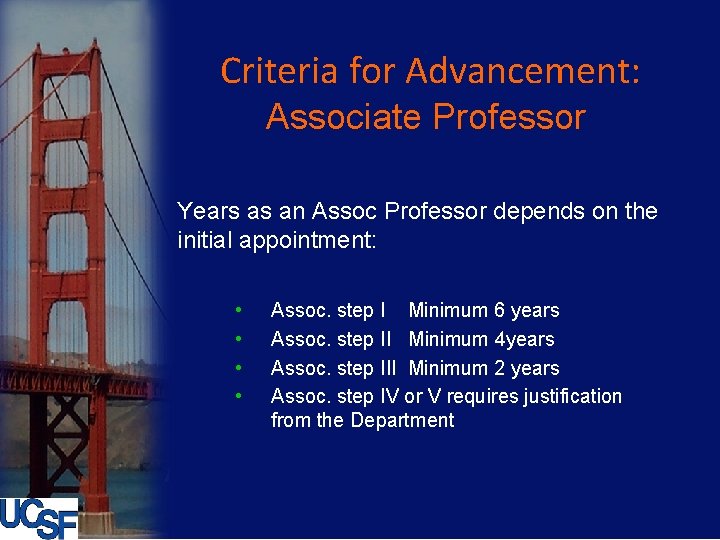 Criteria for Advancement: Associate Professor Years as an Assoc Professor depends on the initial