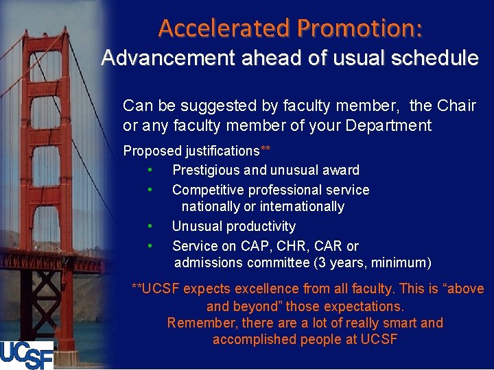 Accelerated Promotion: Advancement ahead of usual schedule Can be suggested by faculty member, the