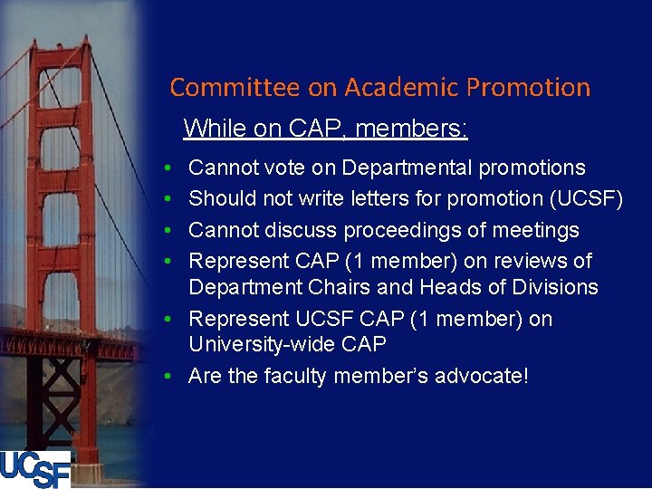 Committee on Academic Promotion While on CAP, members: • • Cannot vote on Departmental