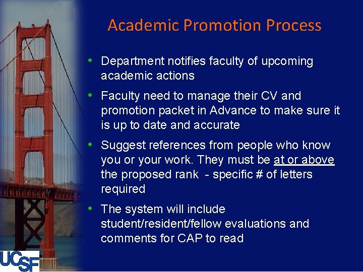 Academic Promotion Process • Department notifies faculty of upcoming academic actions • Faculty need