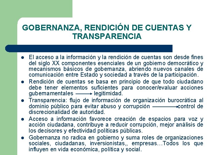 GOBERNANZA, RENDICIÓN DE CUENTAS Y TRANSPARENCIA l l l El acceso a la información