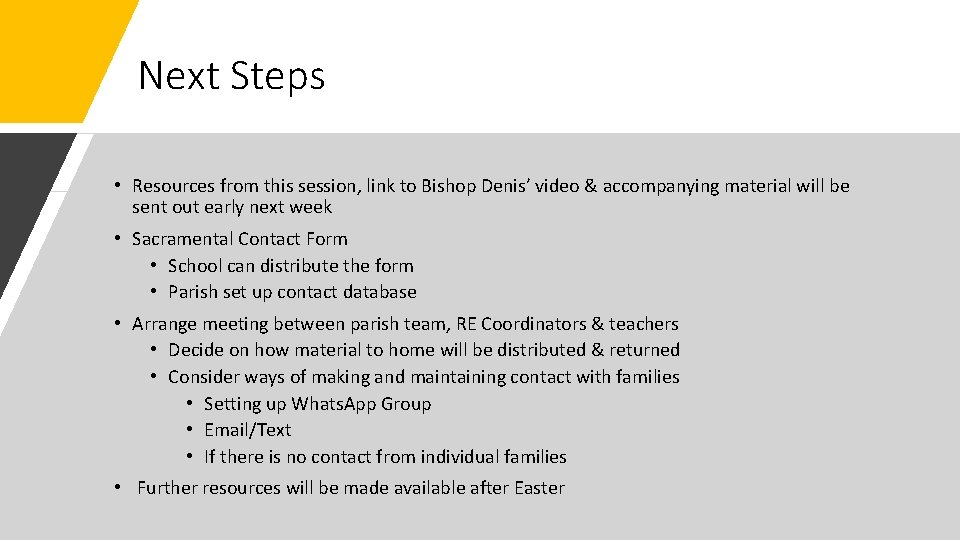Next Steps • Resources from this session, link to Bishop Denis’ video & accompanying