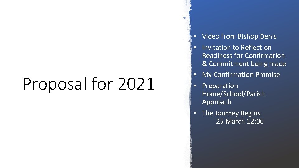 Proposal for 2021 • Video from Bishop Denis • Invitation to Reflect on Readiness