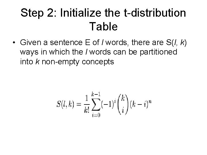 Step 2: Initialize the t-distribution Table • Given a sentence E of l words,